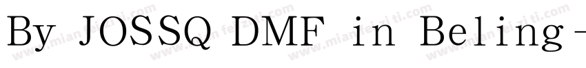 By JOSSQ DMF in Beling字体转换